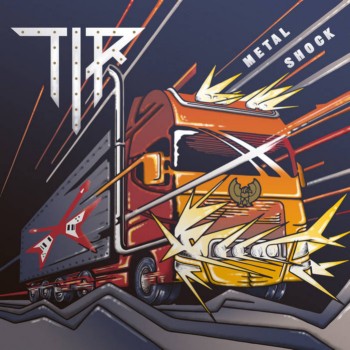 TIR / Metal Shock