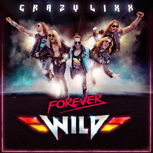 CRAZY LIXX / Forever Wild (Ձj