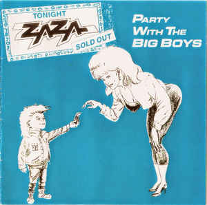 ZAZA / Party with the Big Boys (collectors CD)