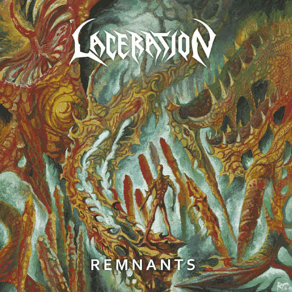 LACERATION / Remnants