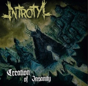 INTROTYL / Creation of Insanity
