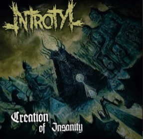 INTROTYL / Creation of Insanity