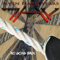 7HY (SEVEN HARD YEARS) / No Going Back