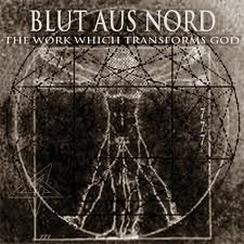 BLUT AUS NORD / The Work Which Transforms God 