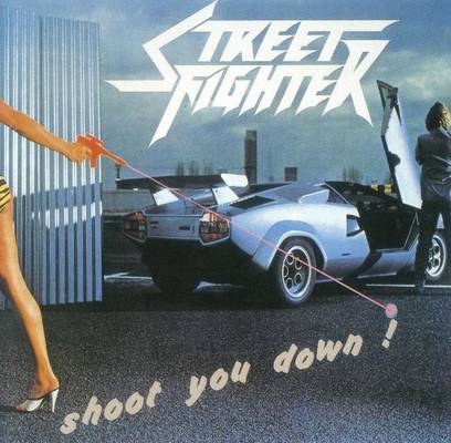 STREET FIGHTER / Shoot You Down! (1995 reissue)