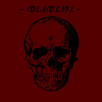 DEADLIFE / 6 (digi)