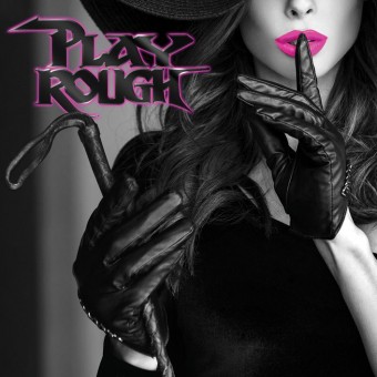 PLAY ROUGH / Play Rough