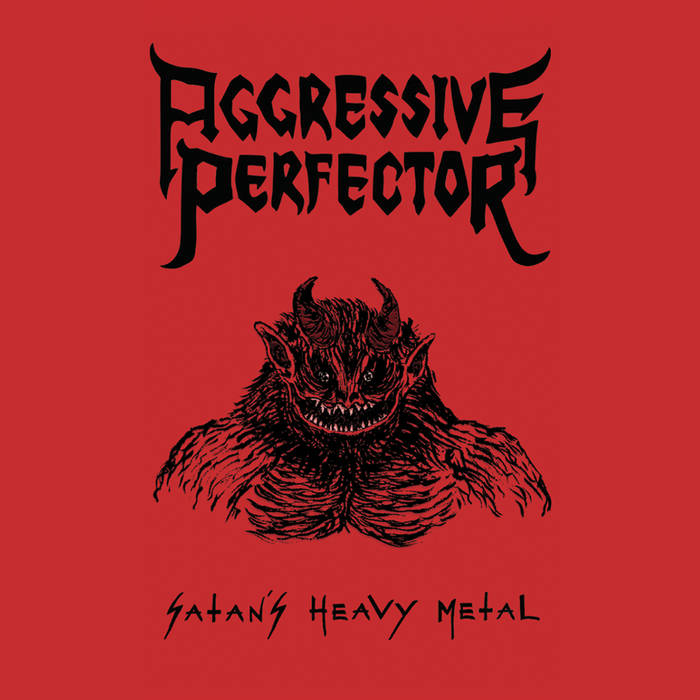 AGGRESSIVE PERFECTOR / Satan's Heavy Metal@iXebJ[tj