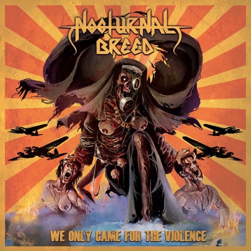 NOCTURNAL BREED / We Only Came for the Violence (NEW !!)