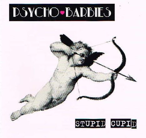 PSYCHO BARBIES / Stupid Cupid (100 limited) HEART THROB MOB^E Killer Glam !!!