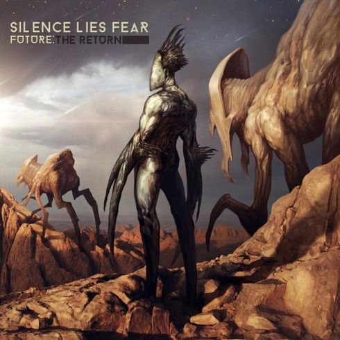 SILENCE LIES FEAR / Future The Return