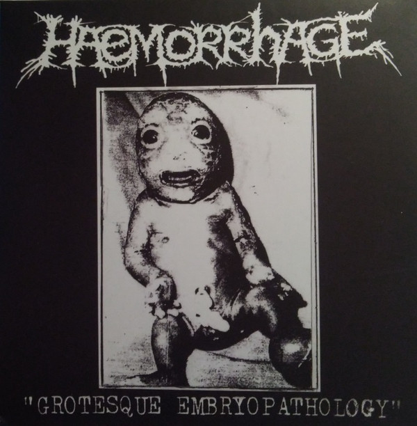 HAEMORRHAGE / Grotesque Embryopathology (2019 reissue)