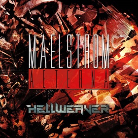 MAELSTROM AETERNA / Hellweaver (digi)　メロディックデスメタル強力盤！Bloodshot Dawn