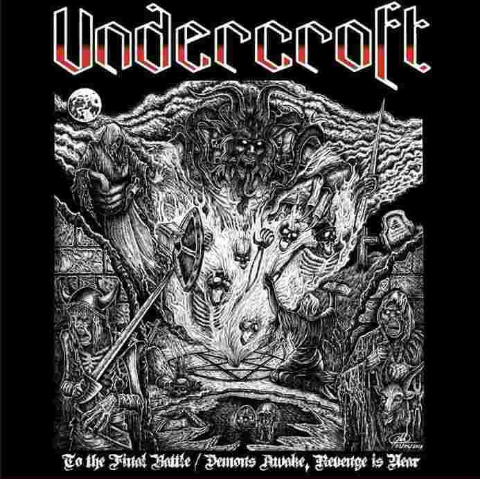 UNDERCROFT / To the Final Battle + Demons Awake Revenge is Near