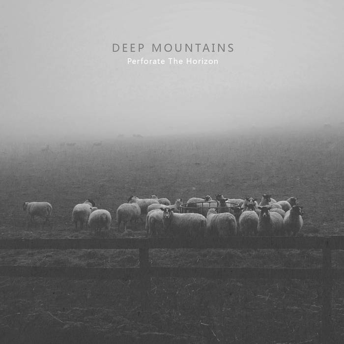 DEEP MOUNTAINS ([Rj / Perforate the Horizons (digi)