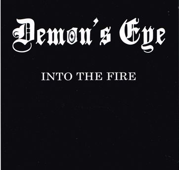 DEMON'S EYE / Into the Fire
