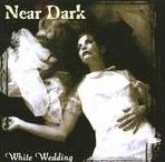 NEAR DARK / White Wedding (中古)