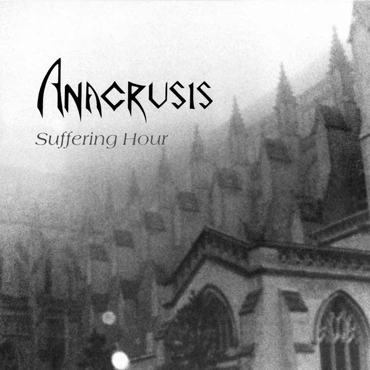ANACRUSIS / Suffering Hour + 5 (2019 reissue)