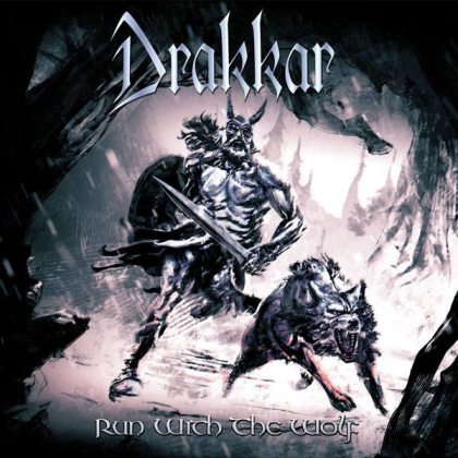 DRAKKAR / Run with the Wolf (CD/digi)