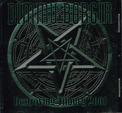 DIMMU BORGIR / Destroying Tiburg 2001