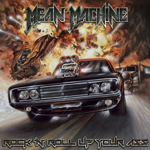 MEAN MACHINE / Rock'n'Roll Up Your Ass