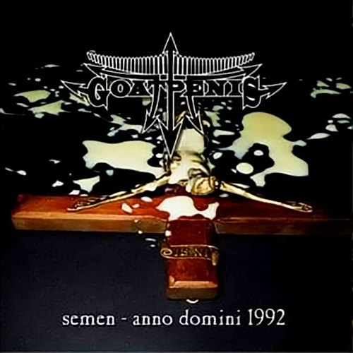 GOATPENIS / Semen - Anno Domini 1992 (2019 reissue)