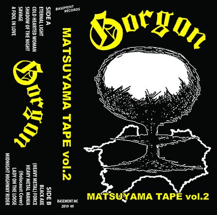 GORGON / Matsuyama Tape vol.2 (TAPE) (with PATCH / Poster　200限定レーベルソールドアウト）