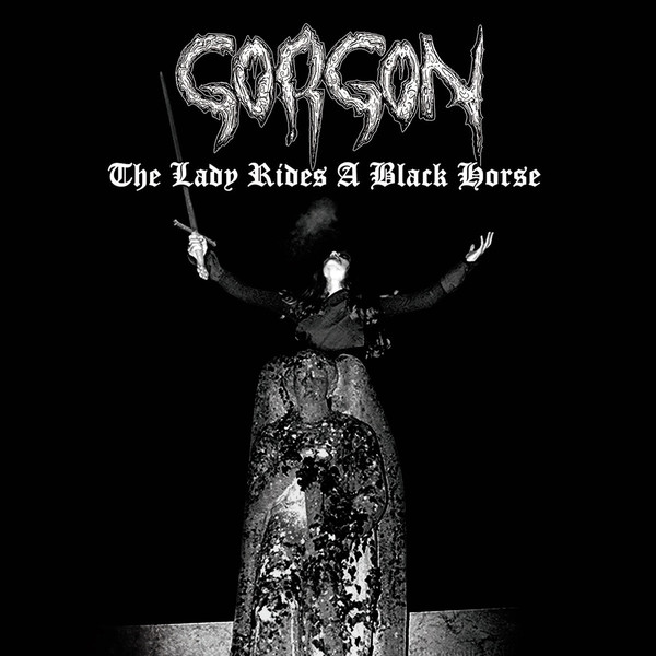 GORGON / The Lady Rides a Black Horse (2019 reissue)