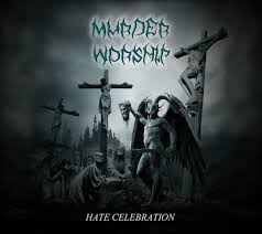 MURDER WORSHIP / Hate Celebration (digi)