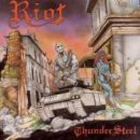 RIOT / Thundersteel