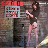 CRISIS / Armed to the Teeth (2CD)