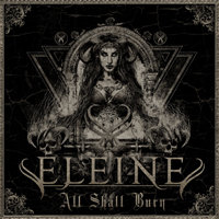 ELEINE / All Shall Burn