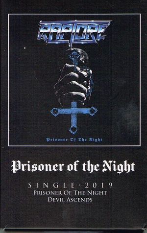 RAPTORE / Prisoner of the Night (100limited /4ｘＣａｒｄ/outercase/ TAPE)