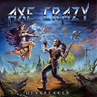 AXE CRAZY / Hexbreaker (NEW !!!)