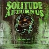 SOLITUDE AETURNUS / Downfall