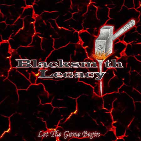 BLACKSMITH LEGACY / Let the Game Begin
