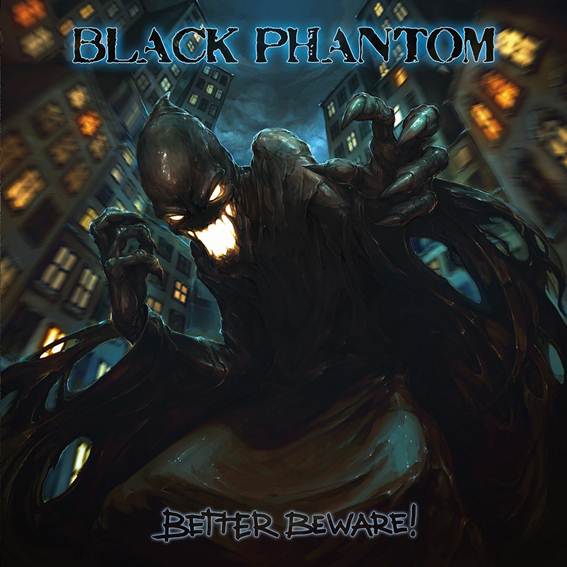 BLACK PHANTOM / Better Beware!