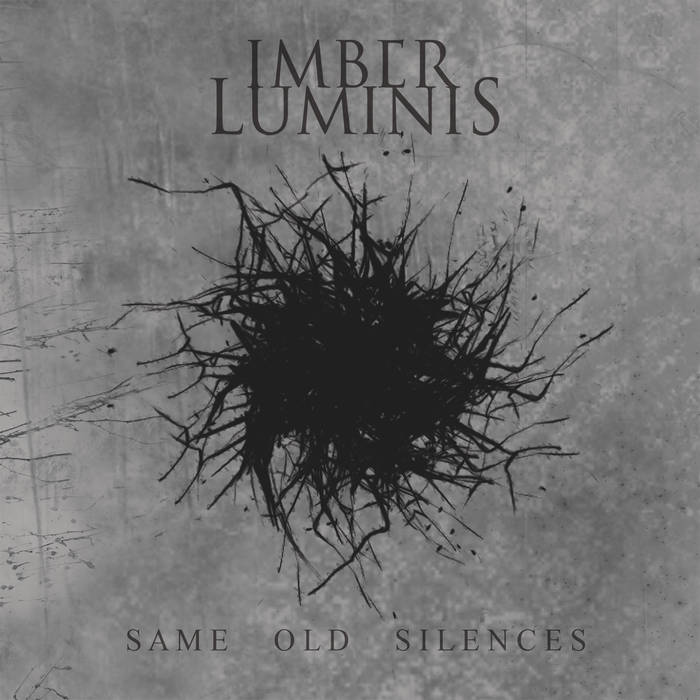 IMBER LUMINIS / Same Old Silences (digi)