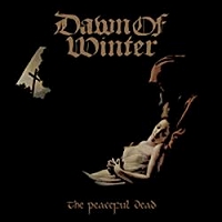 DAWN OF WINTER / The Peaceful Dead
