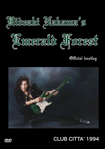 Hideaki Nakama's EMERALD FOREST Official Bootleg CLUB CITTA' 1994 (DVD) ԉp 