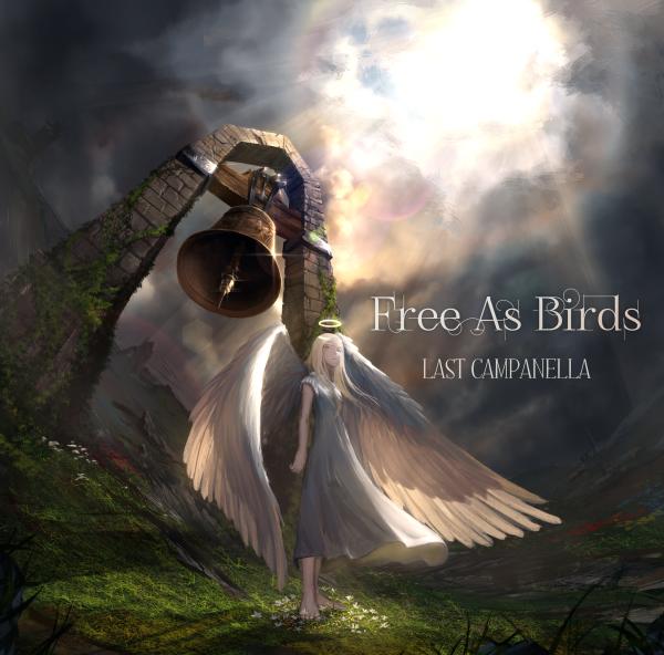 Free As Birds / LAST CAMPANELLA (TFu悭킩t[AYo[Yvj