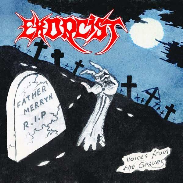 EXORCIST / Voices from the Graves + After the North Winds