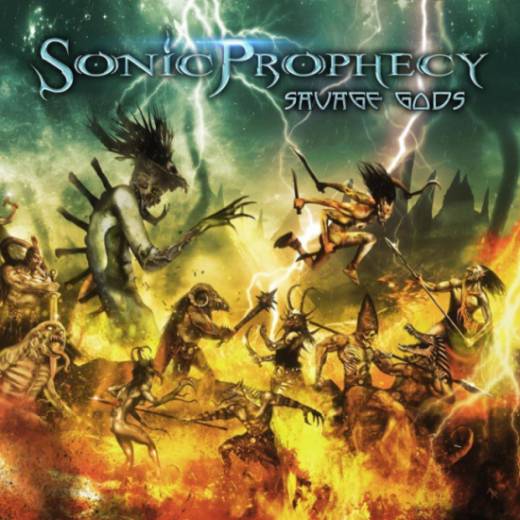 SONIC PROPHECY / Savage Gods