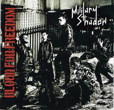 MILITARY SHADOW / Blood for Freedom