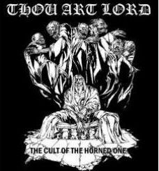  THOU ART LORD / The Cult of the Horned One - Demo '93