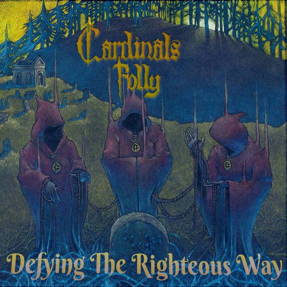 CARDINALS FOLLY / Defying the Righteous Way (digi)  (Áj