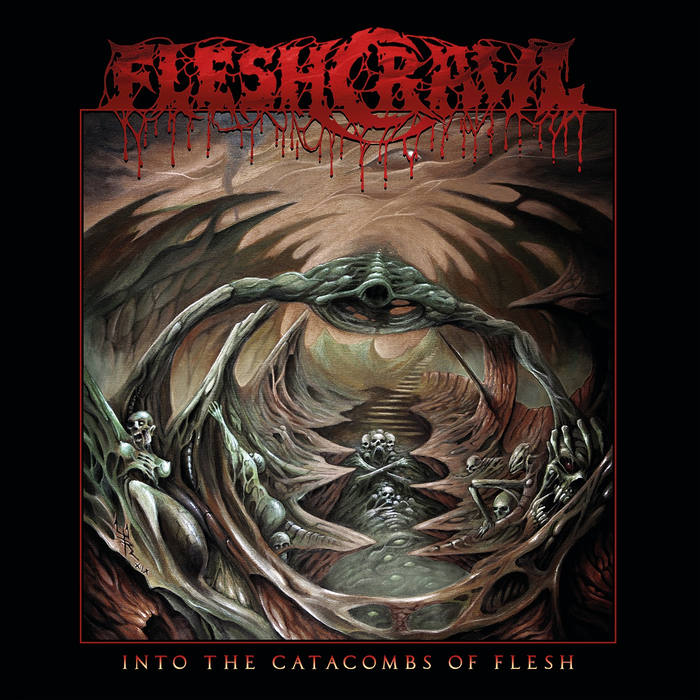 FLESHCRAWL / Into the Catacombs of Flesh