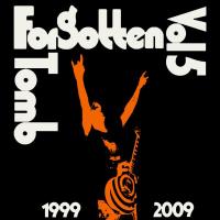 FORGOTTEN TOMB / Vol5 1999-2009