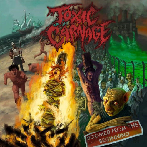TOXIC CARNAGE / Doomed from the Beginning