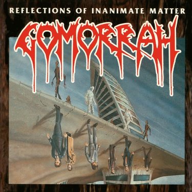 GOMORRAH / Reflections of Inanimate Matter + demo 1991 (2020 reissue)